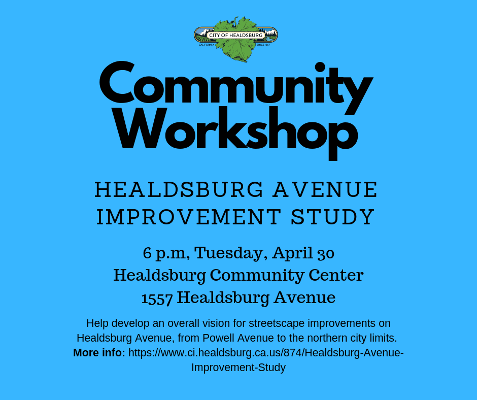Flyer about April 30 Community Workshop on Healdsburg Avenue Improvement Study